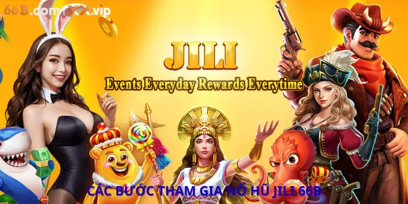 Các bước tham gia Nổ hũ jili 66B
