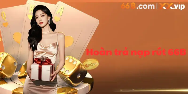 Hoàn trả nạp rút 66B