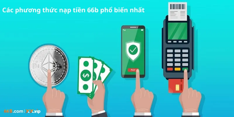 các phương thức nạp tiền 66b com