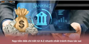 nạp tiền 66b chi tiết